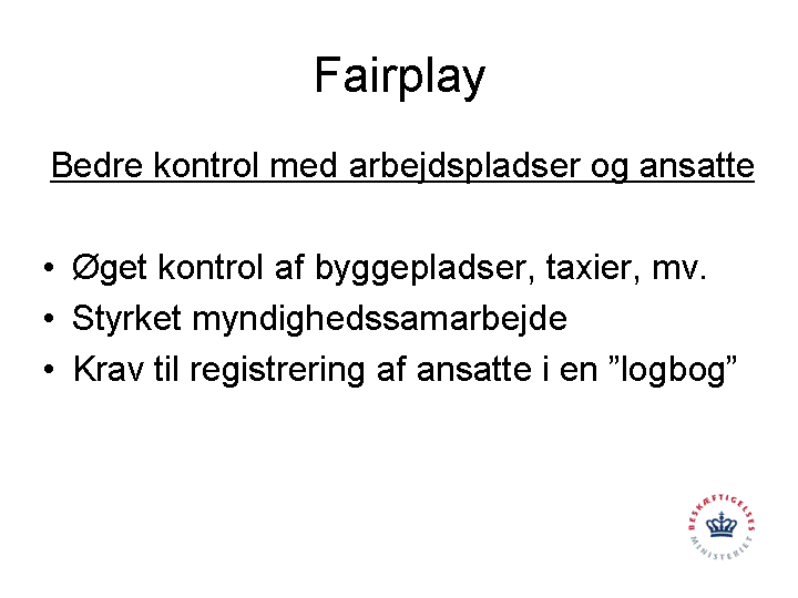 Fairplay: Bedre kontrol med arbejdspladser og ansatte