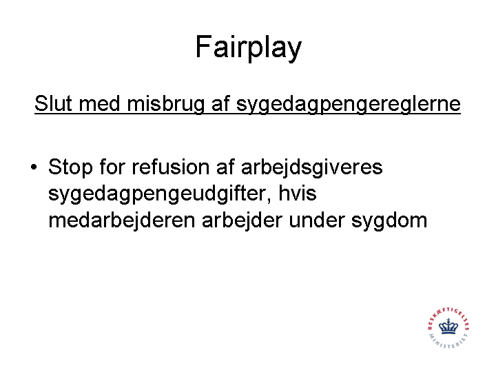 Fairplay: Slut med misbrug af sygedagpengereglerne