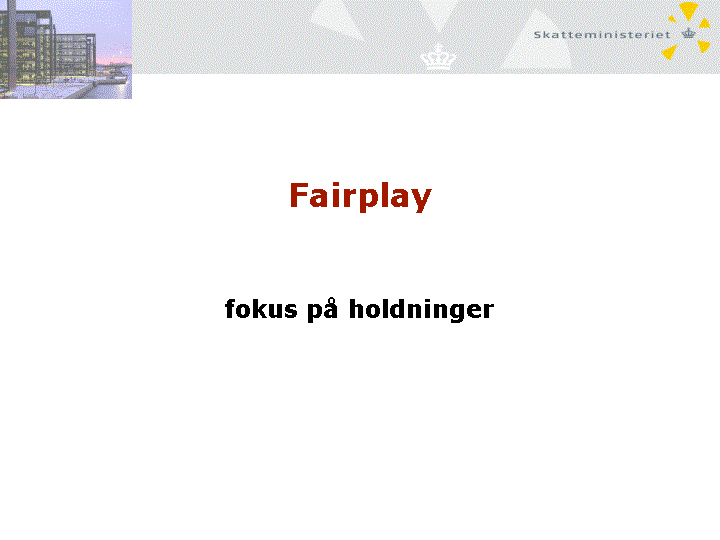 Fairplay: Fokus på holdninger