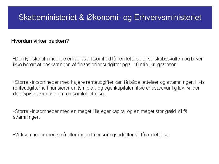 Skatteministeret & Økonomi- og Erhvervsministeriet. Hvordan virker pakken?