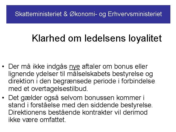 Skatteministeret & Økonomi- og Erhvervsministeriet. Klarhed om ledelsens loyalitet