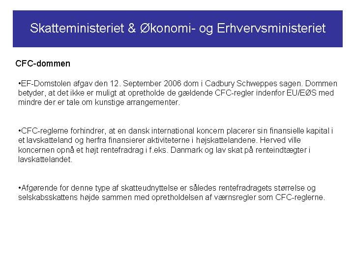 Skatteministeret & Økonomi- og Erhvervsministeriet. CFC-dommen