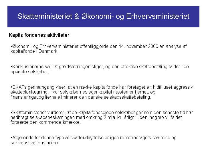 Skatteministeret & Økonomi- og Erhvervsministeriet. Kapitalfondenes aktiviteter