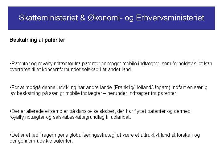 Skatteministeret & Økonomi- og Erhvervsministeriet. Beskatning af patenter